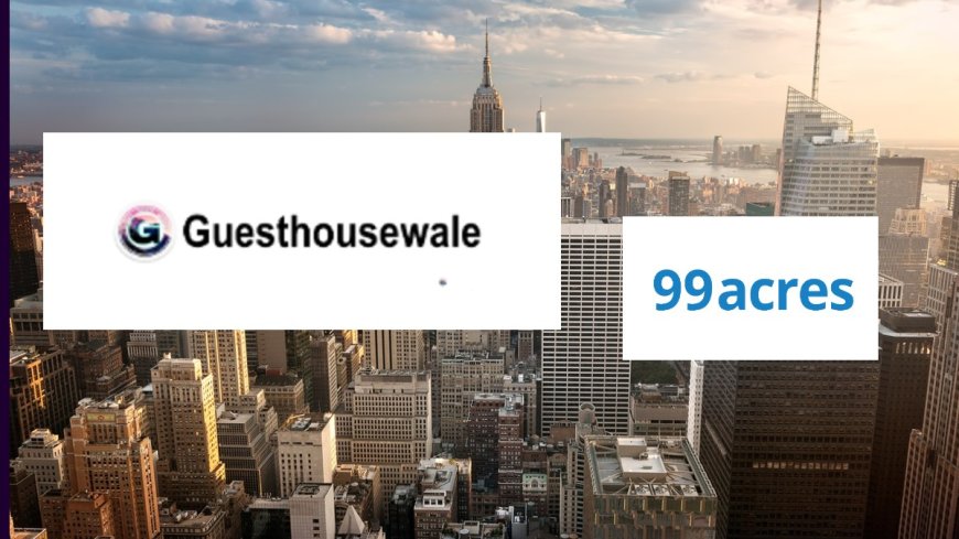 Guesthousewale vs 99acres: Subscription Comparison
